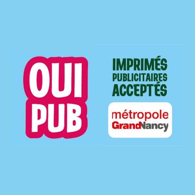 Le dispositif « Oui Pub » démarre !— Métropole du Grand Nancy